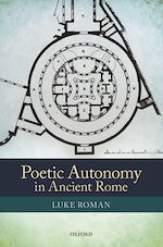 Télécharger le livre :  Poetic Autonomy in Ancient Rome