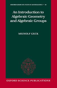 Téléchargez le livre :  An Introduction to Algebraic Geometry and Algebraic Groups