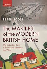 Télécharger le livre :  The Making of the Modern British Home