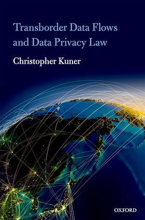 Téléchargez le livre :  Transborder Data Flows and Data Privacy Law