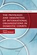 Télécharger le livre :  The Privileges and Immunities of International Organizations in Domestic Courts