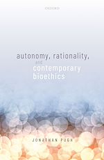 Télécharger le livre :  Autonomy, Rationality, and Contemporary Bioethics