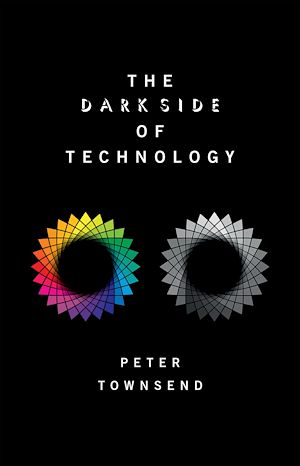 Téléchargez le livre :  The Dark Side of Technology