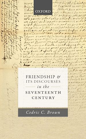 Téléchargez le livre :  Friendship and its Discourses in the Seventeenth Century