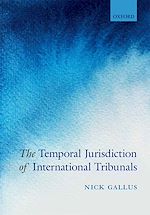 Télécharger le livre :  The Temporal Jurisdiction of International Tribunals