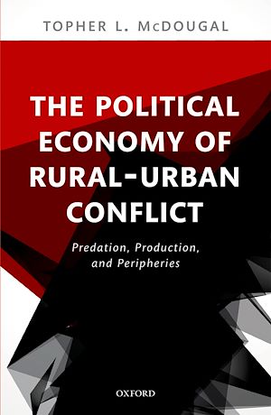 Téléchargez le livre :  The Political Economy of Rural-Urban Conflict