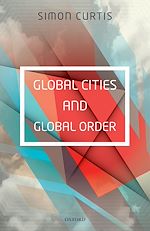 Télécharger le livre :  Global Cities and Global Order