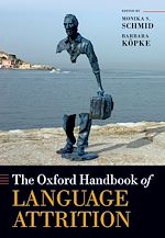 Télécharger le livre :  The Oxford Handbook of Language Attrition