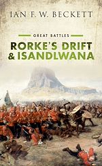 Télécharger le livre :  Rorke's Drift and Isandlwana