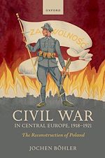 Télécharger le livre :  Civil War in Central Europe, 1918-1921