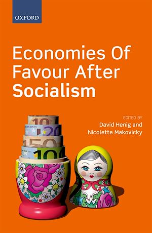Téléchargez le livre :  Economies of Favour after Socialism