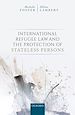 Télécharger le livre :  International Refugee Law and the Protection of Stateless Persons