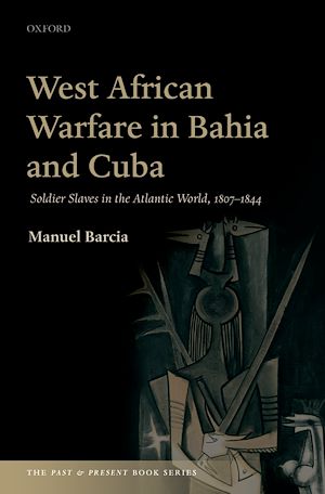 Télécharger le livre :  West African Warfare in Bahia and Cuba