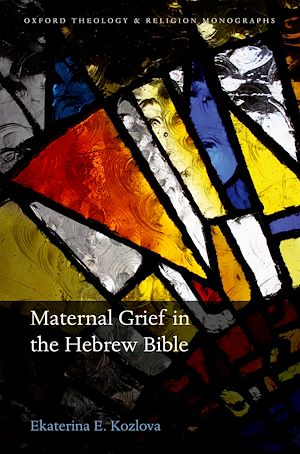 Téléchargez le livre :  Maternal Grief in the Hebrew Bible
