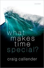 Télécharger le livre :  What Makes Time Special?