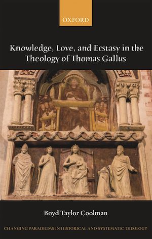 Téléchargez le livre :  Knowledge, Love, and Ecstasy in the Theology of Thomas Gallus
