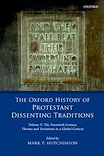 Télécharger le livre :  The Oxford History of Protestant Dissenting Traditions, Volume V