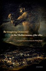 Télécharger le livre :  Re-Imagining Democracy in the Mediterranean, 1780-1860