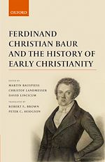 Télécharger le livre :  Ferdinand Christian Baur and the History of Early Christianity