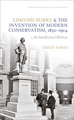 Télécharger le livre :  Edmund Burke and the Invention of Modern Conservatism, 1830-1914