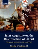 Télécharger le livre :  Saint Augustine on the Resurrection of Christ
