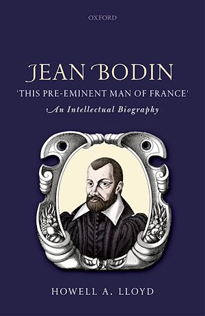 Téléchargez le livre :  Jean Bodin, 'this Pre-eminent Man of France'