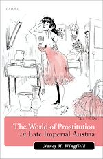 Télécharger le livre :  The World of Prostitution in Late Imperial Austria