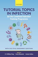 Télécharger le livre :  Tutorial Topics in Infection for the Combined Infection Training Programme