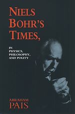 Télécharger le livre :  Niels Bohr's Times