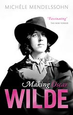 Télécharger le livre :  Making Oscar Wilde