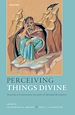 Télécharger le livre :  Perceiving Things Divine
