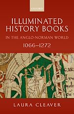 Télécharger le livre :  Illuminated History Books in the Anglo-Norman World, 1066-1272