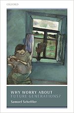 Télécharger le livre :  Why Worry About Future Generations?