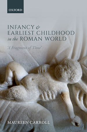Téléchargez le livre :  Infancy and Earliest Childhood in the Roman World