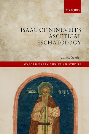 Téléchargez le livre :  Isaac of Nineveh's Ascetical Eschatology