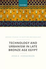 Télécharger le livre :  Technology and Urbanism in Late Bronze Age Egypt