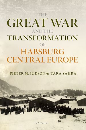 Téléchargez le livre :  The Great War and the Transformation of Habsburg Central Europe