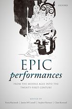 Télécharger le livre :  Epic Performances from the Middle Ages into the Twenty-First Century