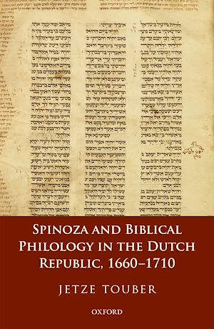 Téléchargez le livre :  Spinoza and Biblical Philology in the Dutch Republic, 1660-1710