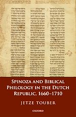 Télécharger le livre :  Spinoza and Biblical Philology in the Dutch Republic, 1660-1710