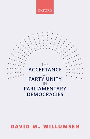 Téléchargez le livre :  The Acceptance of Party Unity in Parliamentary Democracies