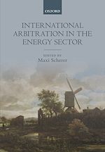Télécharger le livre :  International Arbitration in the Energy Sector