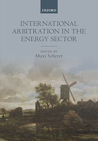 Téléchargez le livre :  International Arbitration in the Energy Sector