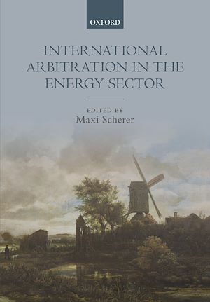 Téléchargez le livre :  International Arbitration in the Energy Sector
