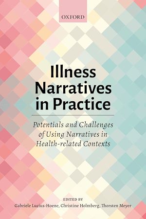 Téléchargez le livre :  Illness Narratives in Practice: Potentials and Challenges of Using Narratives in Health-related Contexts