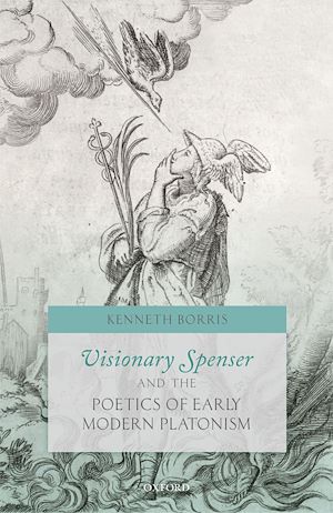 Téléchargez le livre :  Visionary Spenser and the Poetics of Early Modern Platonism