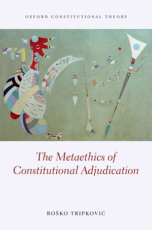 Téléchargez le livre :  The Metaethics of Constitutional Adjudication