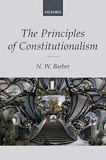 Télécharger le livre :  The Principles of Constitutionalism
