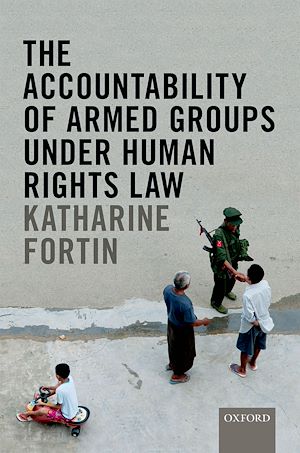 Téléchargez le livre :  The Accountability of Armed Groups under Human Rights Law