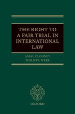 Télécharger le livre :  The Right to a Fair Trial in International Law